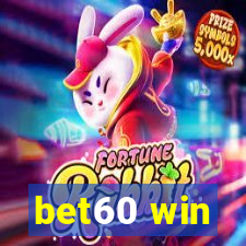 bet60 win